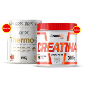 COMBO THERMO X C/ CAFEÍNA (200g)- DCX + CREATINA 100% PURA ZERO GLUTEN (300g)- GROW UP