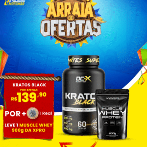 Na Compra de 1 Kratos Black (60 Caps) DCX + 1 Real - Leve 1 (Um) Whey Muscle (900g - Refil) XPRO