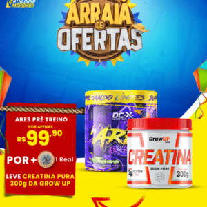 Na Compra de 1 Pré Treino Ares (300g) DCX + 1 Real - Leve 1 (Uma) Creatina 100% Pura (300g) GROW UP