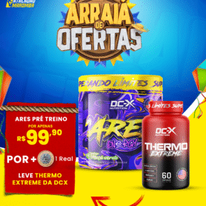 Na Compra de 1 Pré Treino Ares (300g) DCX + 1 Real - Leve 1 (Um) Thermo Extreme (60 Caps) DCX